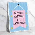  Lütfen kalbime iyi davranın :)