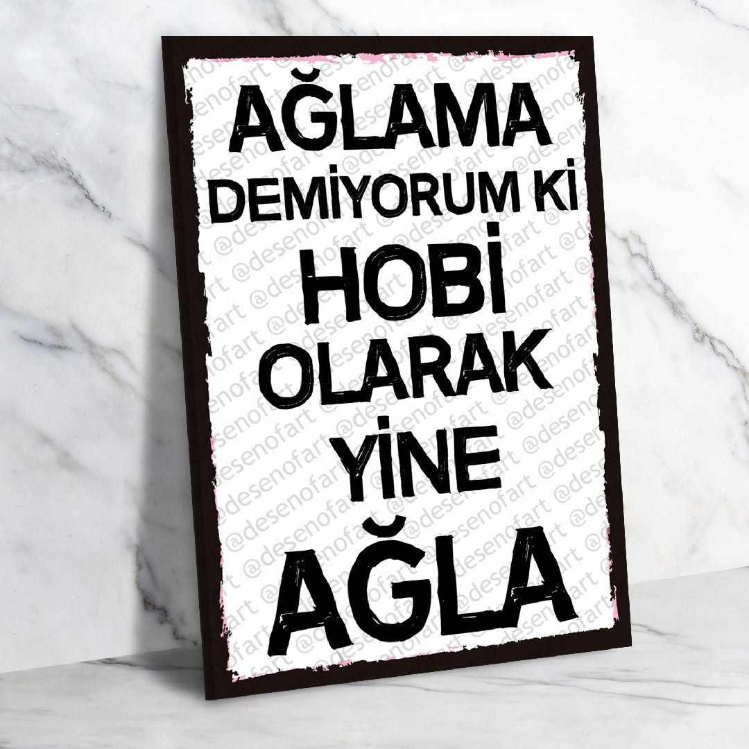 Ağlama demiyorum ki Ahşap Retro Poster