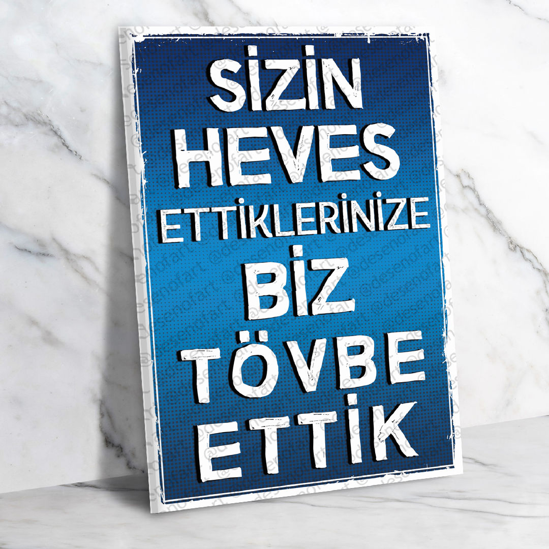 Sizin Heves Ettiklerinize... Ahşap Retro Vintage Poster 