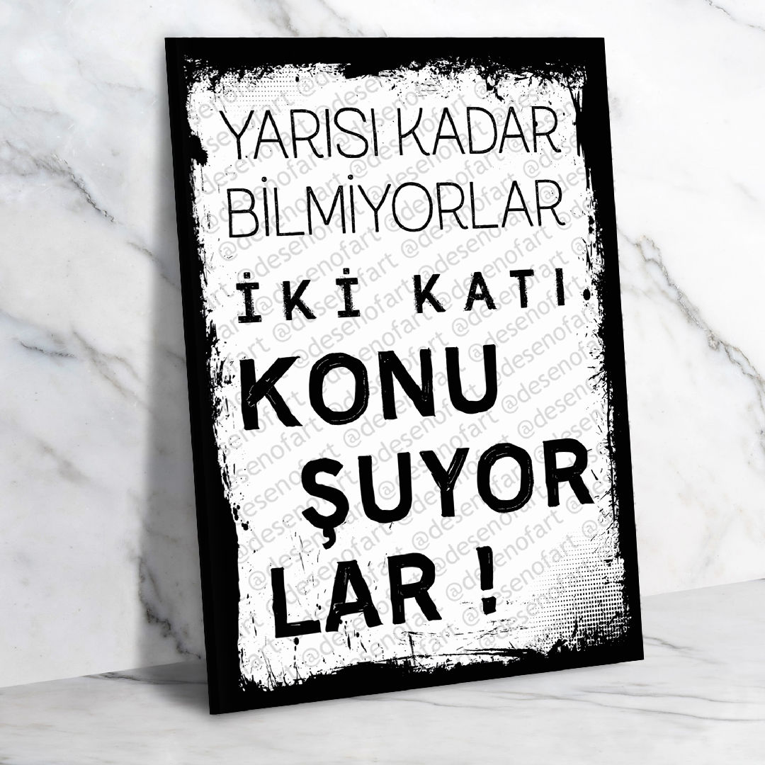 Yarısı kadar bilmiyorlar iki katı konuşuyorlar