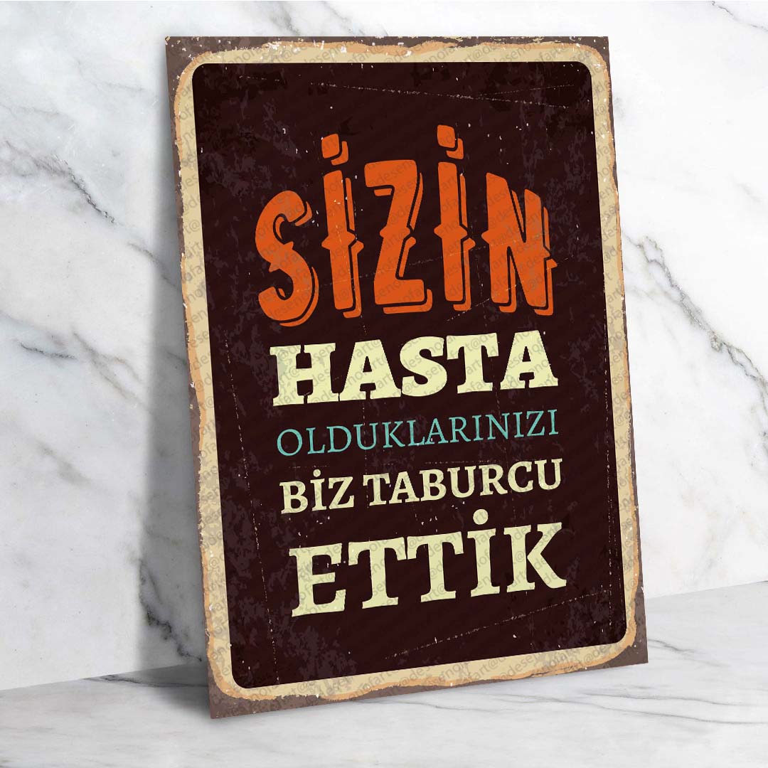 Sizin Hasta Olduklarınızı Biz Taburcu Ettik